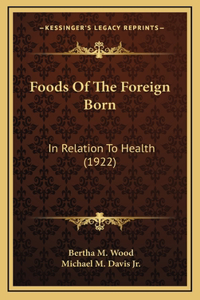 Foods of the Foreign Born