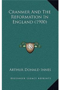 Cranmer And The Reformation In England (1900)