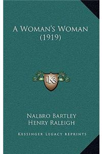 A Woman's Woman (1919)