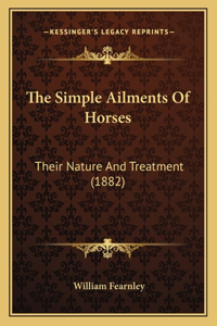 The Simple Ailments of Horses