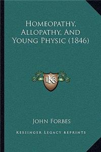 Homeopathy, Allopathy, And Young Physic (1846)