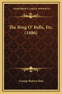 The Ring O' Bells, Etc. (1886)