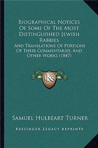 Biographical Notices Of Some Of The Most Distinguished Jewish Rabbies