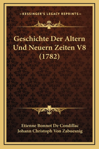 Geschichte Der Altern Und Neuern Zeiten V8 (1782)