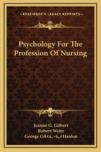 Psychology For The Profession Of Nursing