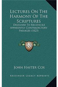 Lectures On The Harmony Of The Scriptures