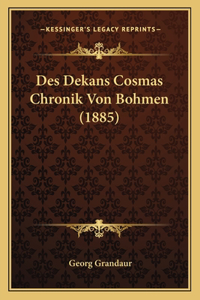 Des Dekans Cosmas Chronik Von Bohmen (1885)