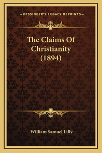 The Claims Of Christianity (1894)