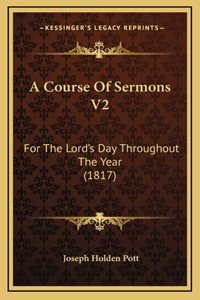 A Course Of Sermons V2
