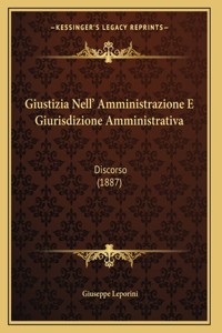 Giustizia Nell' Amministrazione E Giurisdizione Amministrativa