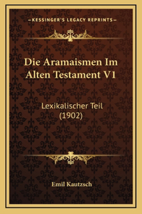 Die Aramaismen Im Alten Testament V1