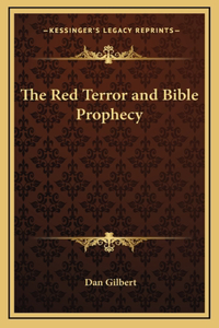 The Red Terror and Bible Prophecy