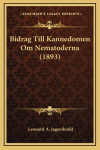 Bidrag Till Kannedomen Om Nematoderna (1893)