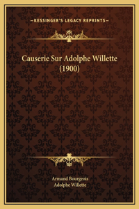 Causerie Sur Adolphe Willette (1900)