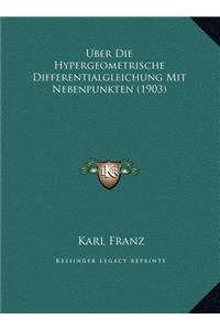 Uber Die Hypergeometrische Differentialgleichung Mit Nebenpunkten (1903)