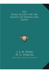 Hung Society Or the Society of Heaven and Earth