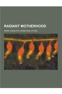 Radiant Motherhood