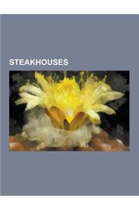 Steakhouses: Steakhouse, Peter Luger Steak House, Bennigan's, Outback Steakhouse, Roadhouse Grill, Craftworks Restaurants & Breweri