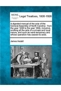A Digested Manual of the Acts of the General Assembly of North Carolina