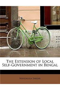 The Extension of Local Self-Government in Bengal