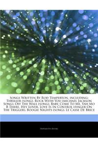 Articles on Songs Written by Rod Temperton, Including: Thriller (Song), Rock with You (Michael Jackson Song), Off the Wall (Song), Baby, Come to Me, Y
