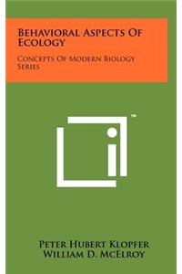 Behavioral Aspects of Ecology