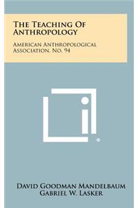 The Teaching of Anthropology