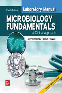 Laboratory Manual for Microbiology Fundamentals: A Clinical Approach