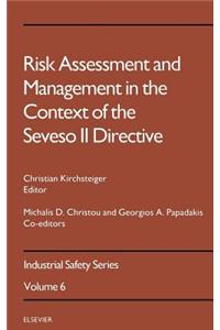 Risk Assessment & Management in the Context of the Seveso II Directive
