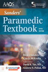 Sanders' Paramedic Textbook Includes Navigate 2 Essentials Access