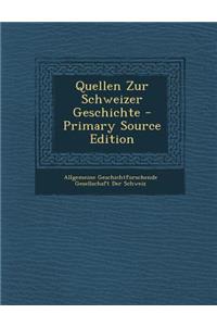 Quellen Zur Schweizer Geschichte