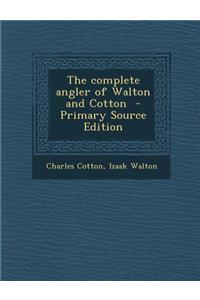 Complete Angler of Walton and Cotton