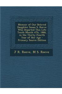 Memoir of Our Beloved Daughter Susan S. Reeve