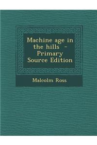 Machine Age in the Hills