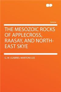 The Mesozoic Rocks of Applecross, Raasay, and North-East Skye