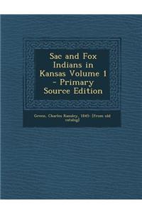 Sac and Fox Indians in Kansas Volume 1