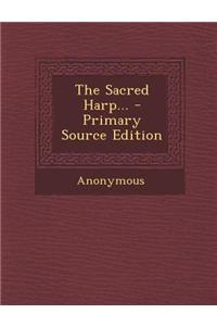 The Sacred Harp...