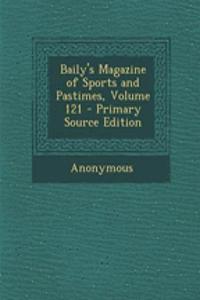 Baily's Magazine of Sports and Pastimes, Volume 121