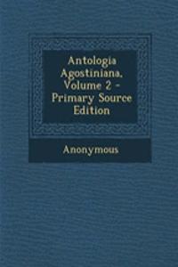 Antologia Agostiniana, Volume 2 - Primary Source Edition