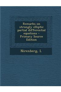 Remarks on Strongly Elliptic Partial Differential Equations