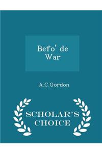 Befo' de War - Scholar's Choice Edition