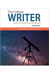 The College Writer: A Guide to Thinking, Writing, and Researching, Loose-Leaf Version