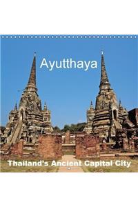 Ayutthaya - Thailand's Ancient Capital City 2018