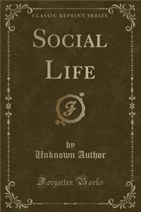 Social Life (Classic Reprint)