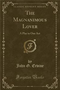 The Magnanimous Lover