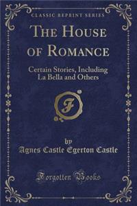The House of Romance