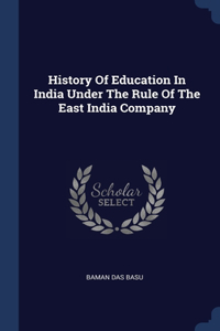 History Of Education In India Under The Rule Of The East India Company