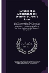 Narrative of an Expedition to the Source of St. Peter's River