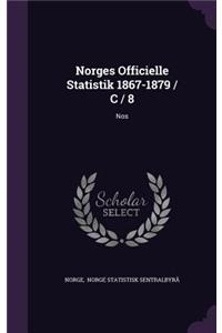 Norges Officielle Statistik 1867-1879 / C / 8