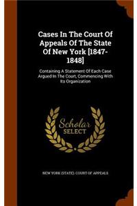 Cases In The Court Of Appeals Of The State Of New York [1847-1848]